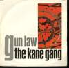 DISQUE VINYLE MAXI 45 T A GUN LAW / BROTHER BROTHER / GIVING UP.. GUN LAW THE KANE GANG