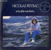 DISQUE VINYLE 33T ET LA FETE EST FINIE / LE VIN ME SAOULE / LES VOCALISES DE BREL / MA PETITE FILLE / PROMENADE / RECOMMENCONS.... NICOLAS PEYRAC