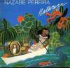 DISQUE VINYLE 33T NATUREZA / MORENA DE IGARITE / AMARELINHA / CHRISTINA / O PARANA / HERANCA / ASA BRABCA / NA ASA DIO VENTO.... NAZARE PEREIRA