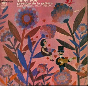 DISQUE VINYLE 33T  SERENADE, PRESTIGE DE LA GUITARE / GAVOTTE ET MENUET DE BACH / PASTORALE DE CARCASSI / PRELUDE DE DE VISEE / SARABANDE DU COMTE DE LOGI / CONTREDANSE DE MOZART....