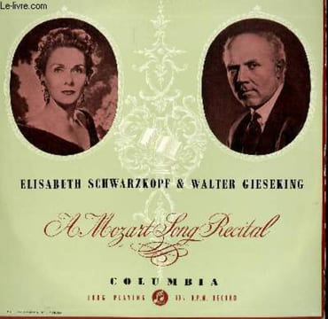 DISQUE VINYLE 33T SONG RECITAL. AVEC ELISABETH SCHWARZKOPF ET WALTER GIESEKING.. MOZART