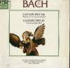 DISQUE VINYLE 33T CANTATE BWV 140 WACHET AUF, RUFT UNS DIE STIMME / CANTATE BWV 85 ICH BIN EIN GUTER HIRT. PAR L'ORCHESTRE DE CHAMBRE DE PFORZHEIM ...