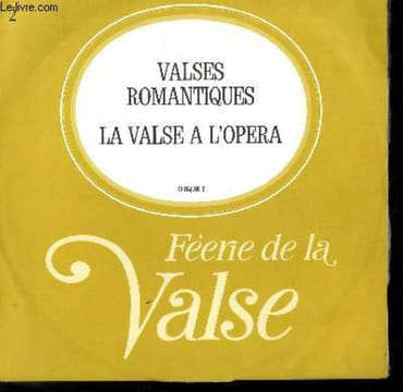 DISQUE VINYLE 33T FEERIE DE LA VALSE. VALSES ROMANTIQUES. LA VALSE DE L'OPERA. DISQUE 2. INVITATION A LA VALSE DE BERLIOZ / VALSE TRISTE DE SIBELIUS / ...
