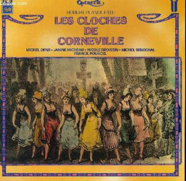 DISQUE VINYLE 33T LES CLOCHES DE CORNEVILLE. EXTRAITS. OPERA COMIQUE EN 3 ACTES ET 4 TABLEAUX. AVEC LES CHOEURS DE RENE DUCLOS. PAR L'ORCHESTRE DE LA ...