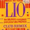 DISQUE VINYLE MAXI 45T. LES BRUNES COMPTENT PAS POUR DES PRUNES.. LIO