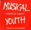 DISQUE VINYLE MAXI 45T YOUTH OF TODAY / GONE STRAIGHT.. MUSICAL YOUTH