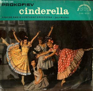 DISQUE VINYLE 33T CINCERELLA. SUITE FROME BALLET. PAR L'ORCHESTRE SYMPHONIQUE DE PRAGUE SOUS AL DIRECTION DE JEAN MEYLAN.