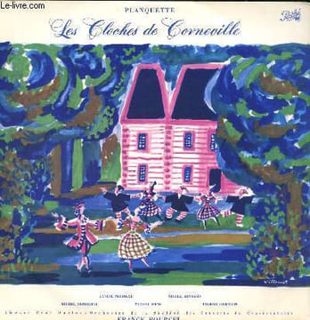 DISQUE VINYLE 33T LES CLOCHES DE CORNEVILLE, OPERA-COMIQUE EN 3 ACTES ET 4 TABLEAUX. LIVRET DE CLAIRVILLE ET CH.GABET, MUSIQUE DE ROBERT PLANQUETTE ...