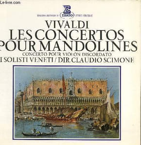 "DISQUE VINYLE 33T CONERTO POUR DEUX MANDOLINES ET CORDES, CONCERTO POUR MANDOLINE ET CORDES, CONCERTO POUR DEUX MANDOLINES DEUX THEORBES DEUX FLUTES DEUX ""SALMO"" DEUX VIOLONS ""IN TROMBA MARINA"" ET VIOLONCELLE."