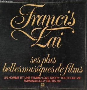 DISQUE VINYLE 33T LOVE STORY, LA LECON D'AMOUR D'EMANUELLE, LE BON ET LES MECHANTS, 13 JOURS EN FRANCE, SI C4ETAIT A REFAIRE, LE CORPS DE MON ENNEMI, UN HOMME ET UNE FEMME, TOUTE UNE VIE, MARIAGE, AMES PERDUES, BILITIS, LA LECON PARTICULIERE.