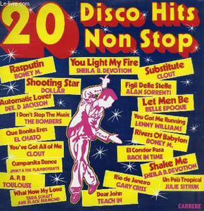 DISQUE VINYLE 33T RASPUTIN, YOU LIGHT MY FIRE, AUTOMATIC LOVER, FIGLI DELLE STELLE, DEAR JOHN, YOU'VE GOT ALL OF ME, I DON'T STOP THE MUSIC, RIO DE JANEIRO, CUMPARSITA DANCE, WHAT NOW MY LOVE, SUBSTITUTE, SHAKE ME, SHOOTING STAR, RIVERS OF BABYLON.