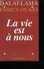 LA VIE EST A NOUS.. DALA&Iuml;-LAMA ET FABIEN OUAKI.