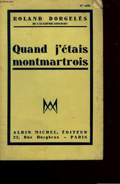 QUAND J'ETAIS MONTMARTROIS.. DORGELES ROLAND.
