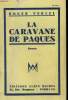 LA CARAVANE DE PAQUES.. VERCEL ROGER.