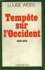 TEMPETE SUR L'OCCIDENT. 1945-1975.. WEISS LOUISE.