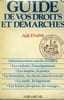 GUIDE DE VOS DROITS ET DEMARCHES.. COLLECTIF.