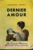 DERNIER AMOUR. COLLECTION LES GRANDS ROMANS.. OHNET GEORGES.