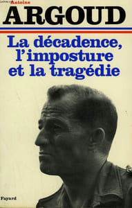 LA DECADENCE, L'IMPOSTURE ET LA TRAGEDIE.