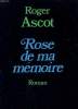 ROSE DE MA MEMOIRE.. ASCOT ROGER.