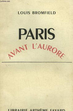 PARIS AVANT L'AURORE.. BROMFIELD LOUIS.