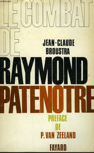 LE COMBAT DE RAYMOND PATENOTRE.