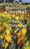 LES AMOUREUX.. CHAPSAL MADELEINE.