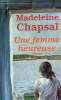 UNE FEMME HEUREUSE.. CHAPSAL MADELEINE.