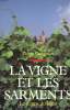 LA VIGNE ET LES SARMENTS. LE TEMPS DU LA&Iuml;CAT.. COUGHLAN PIERRE.