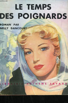 LE TEMPS DES POIGNARDS.. DANCOURT NELLY.