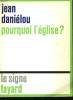 POURQUOI L'EGLISE?. DANIELOU JEAN.