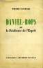 DANIEL-ROPS OU LE REALISME DE L'ESPRIT.. DOURNES PIERRE.