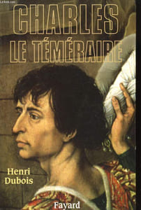 CHARLES LE TEMERAIRE.