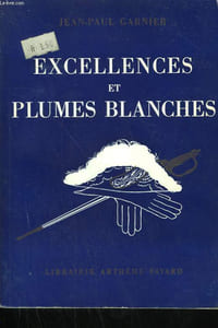 EXCELLENCES ET PLUMES BLANCHES.