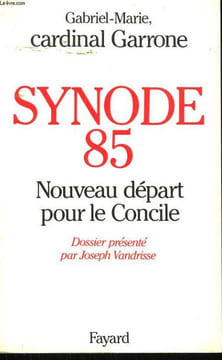 SYNODE 85. NOUVEAU DEPART POUR LE CONCILE.. GARRONE CARDINAL GABRIEL-MARIE.
