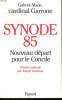 SYNODE 85. NOUVEAU DEPART POUR LE CONCILE.. GARRONE CARDINAL GABRIEL-MARIE.