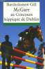 MCGARR AU CONCOURS HIPPIQUE DE DUBLIN.. GILL BARTHOLOMEW.
