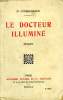 LE DOCTEUR ILLUMINE.. GRAUX LUCIEN.