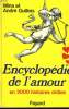 ENCYCLOPEDIE DE L'AMOUR EN 2 000 HISTOIRES DROLES.. GUILLOIS MINA ET ANDRE.