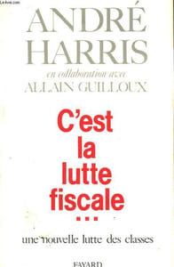 C'EST LA LUTTE FISCALE. UNE NOUVELLE LUTTE DES CLASSES.