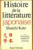 HISTOIRE DE LA LITTERATURE JAPONAISE. TOME 1 : DES ORIGINES AU THEATRE NO. ( NIHON BUNGAKU-SHI JOSETSU ).. KATO SHUICHI.