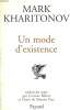 UN MODE D'EXISTENCE.. KHARITONOV MARK.