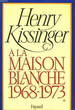 A LA MAISON BLANCHE 1968-1973. EN 2 TOMES.. KISSINGER HENRY.
