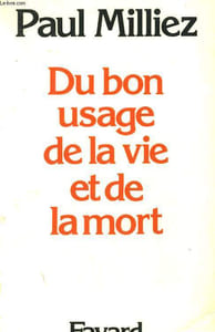DU BON USAGE DE LA VIE ET DE LA MORT.