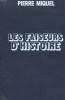 LES FAISEURS D'HISTOIRE.. MIQUEL PIERRE.
