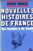 NOUVELLES HISTOIRES DE FRANCE DES GAULOIS A DE GAULLE. TOME 2.. MIQUEL PIERRE.