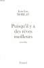 PUISQU'IL Y A DES REVES MEILLEURS. NOUVELLES.. MOREAU JEAN-LUC.