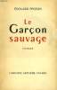 LE GARCON SAUVAGE.. PEISSON EDOUARD.