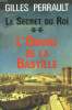 LE SECRET DU ROI. TOME 2 : L'OMBRE DE LA BASTILLE.. PERRAULT GILLES.