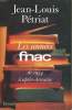 LES ANNEES FNAC DE 1954 A APRES DEMAIN.. PETRIAT JEAN-LOUIS.