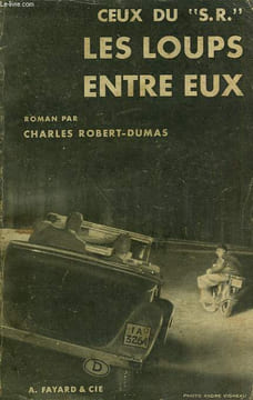 CEUX DU S.R. LES LOUPS ENTRE EUX.. ROBERT-DUMAS CHARLES.